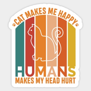 Cat makes me happy Sticker